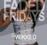 FADED FRIDAY'S ALL ACCESS
