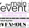 THE MAIN EVENT | $3 BUNNY SHOTS | $4 DRINKS | $99 TABLE SPECIALS